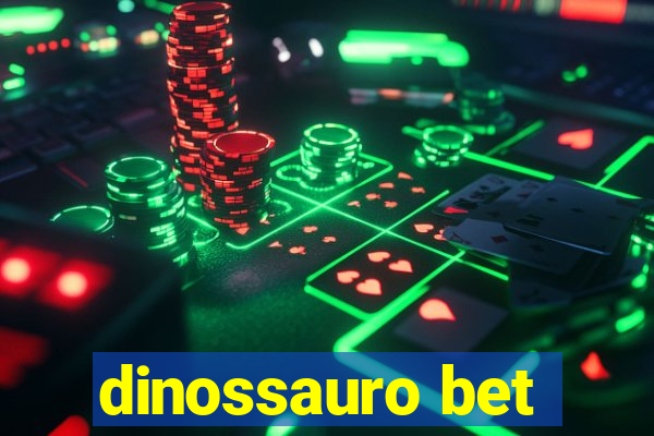 dinossauro bet